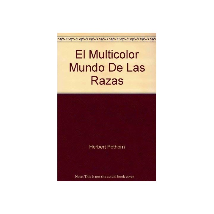 El Multicolor Mundo De Las Razas. Un moderno e instructivo libro para la juventud